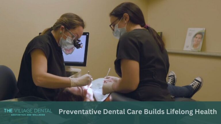 Preventative Dental Care Works Best With Consistency and Continuity | The Village Dental